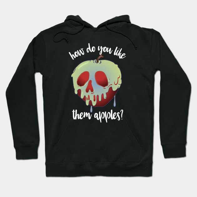 How do you like them...Poison Apples? Hoodie by VirGigiBurns